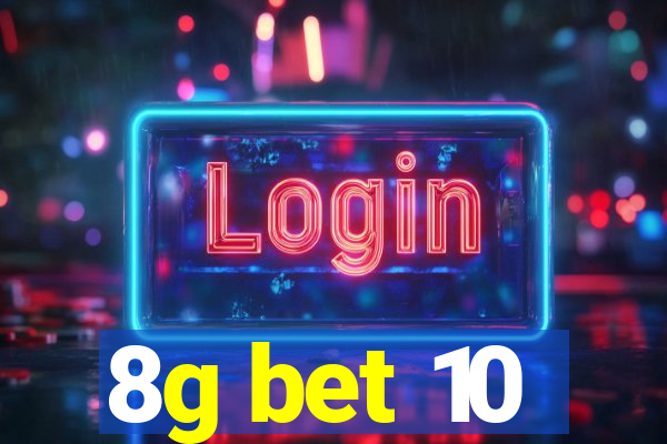 8g bet 10